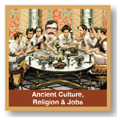 Ancient Culture, Religion and Jobs