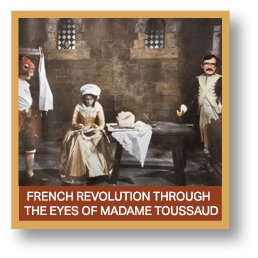 French Revoltion Through The Eyes Of Madame Toussaud